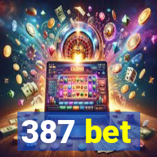 387 bet